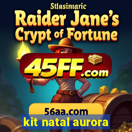 kit natal aurora